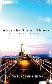 Front cover_What the Statue Thinks