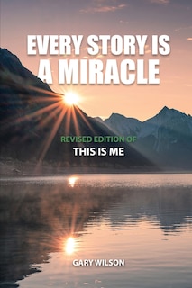 Front cover_Every Story Is a Miracle