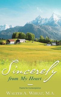Front cover_Sincerely from My Heart, Poems for Contemplation