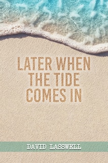 Front cover_Later When the Tide Comes In