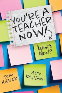 Front cover_You're a Teacher Now! What's Next?