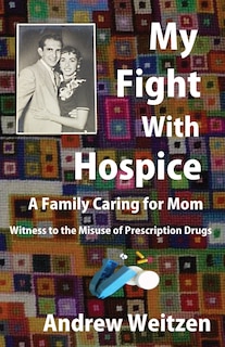 Front cover_My Fight With Hospice
