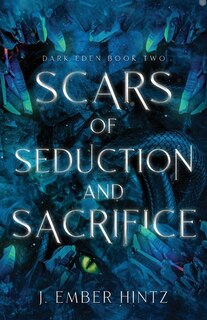 Front cover_Scars of Seduction and Sacrifice