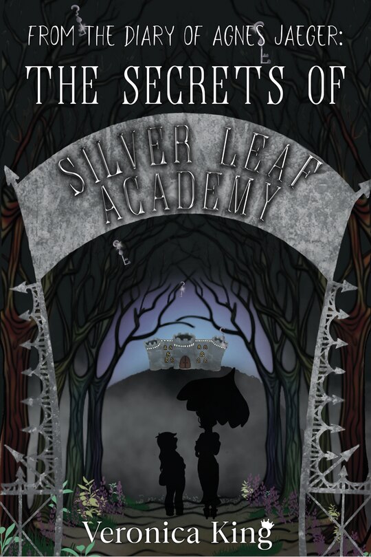 Front cover_From the Diary of Agnes Jaeger: The Secrets of Silver Leaf Academy