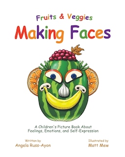 Couverture_Fruits and Veggies Making Faces