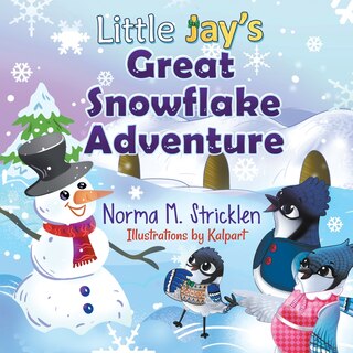 Front cover_Little Jay's Great Snowflake Adventure
