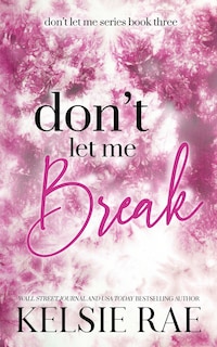 Couverture_Don't Let Me Break