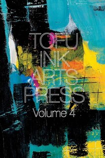 Front cover_Tofu Ink Arts Press Volume 4