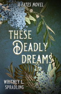Front cover_These Deadly Dreams