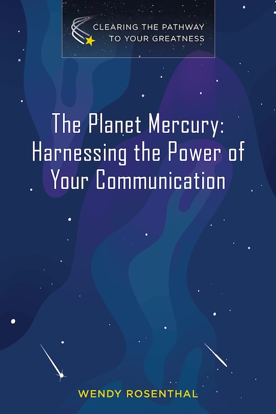 The Planet Mercury: Harnessing the Power of Your Communication