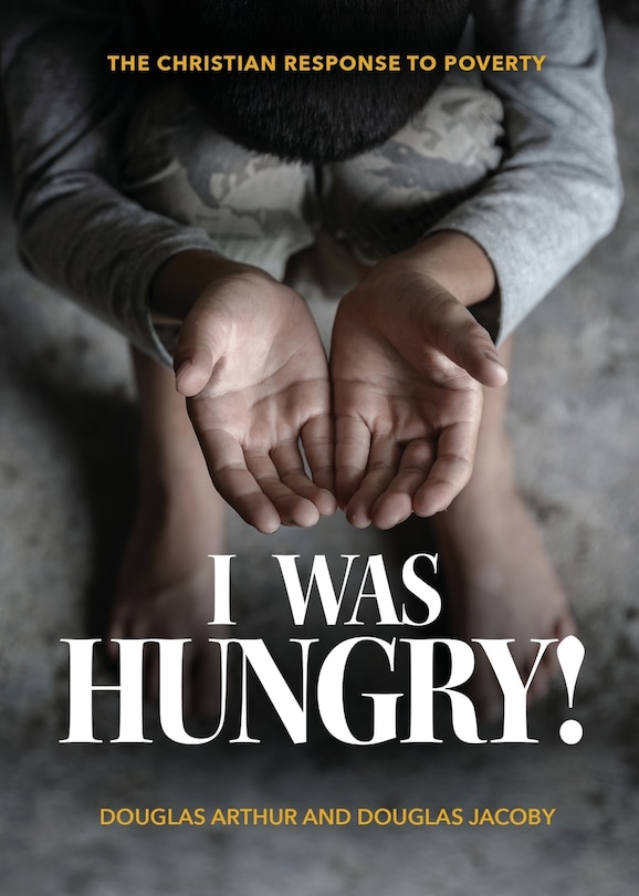 Couverture_I Was Hungry! A Christian Response to Poverty