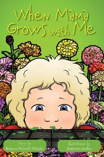 Front cover_When Mama Grows with Me