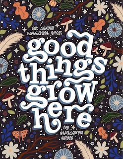 Front cover_Good Things Grow Here