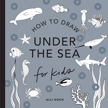 Under the Sea: How to Draw Books for Kids with Dolphins, Mermaids, and Ocean Animals (Mini)