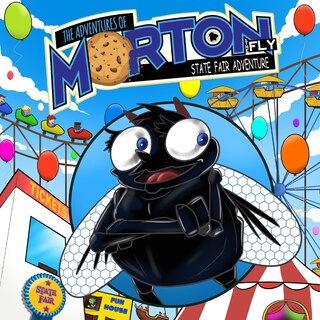 Front cover_The Adventures Of Morton The Fly - State Fair Adventure