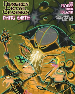 Dungeon Crawl Classics Dying Earth #8: The House on the Island