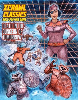 Front cover_Xcrawl Classics #4: Death in the Dungeon of Tomorrow