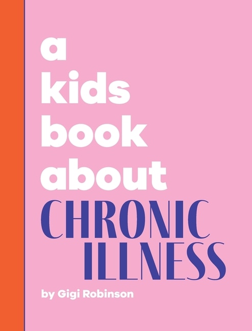 Couverture_A Kids Book About Chronic Illness