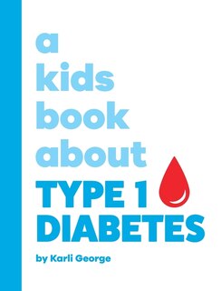 Front cover_A Kids Book About Type 1 Diabetes