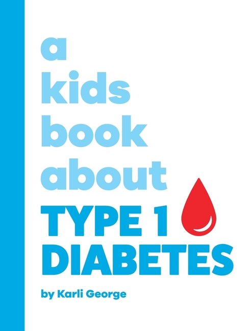 Front cover_A Kids Book About Type 1 Diabetes