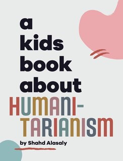 Front cover_A Kids Book About Humanitarianism