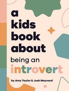 Front cover_A Kids Book About Being An Introvert