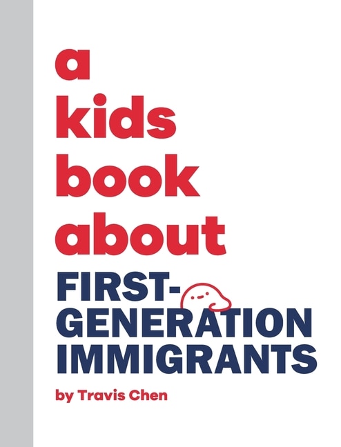 Front cover_A Kids Book About First Generation Immigrants