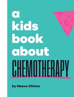 Couverture_A Kids Book About Chemotherapy