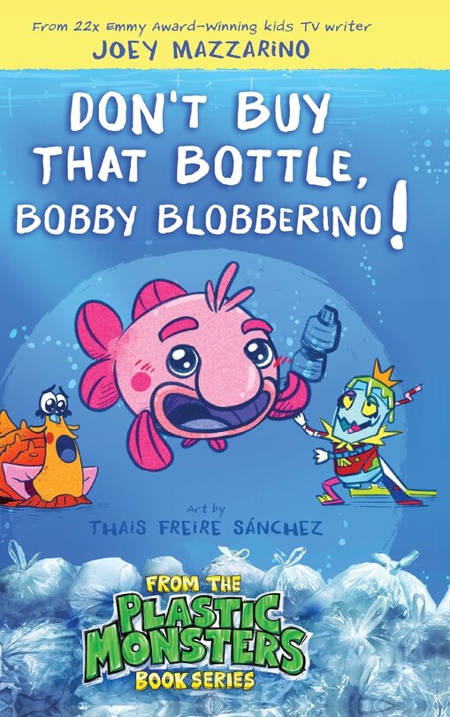 Couverture_Don't Buy That Bottle, Bobby Blobberino!