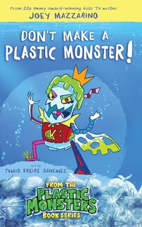 Couverture_Don't Make A Plastic Monster!