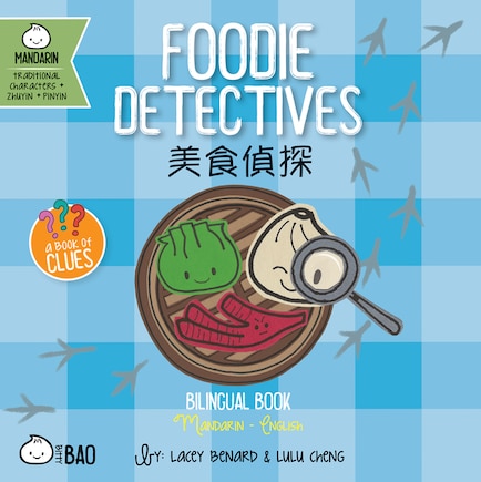 Foodie Detectives - Traditional: A Bilingual Book in English and Mandarin with Traditional Characters, Zhuyin, and Pinyin