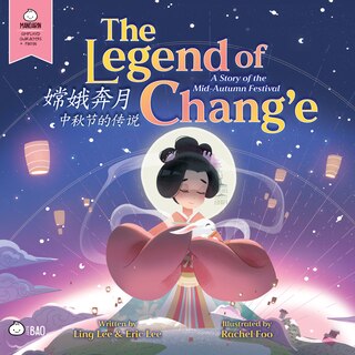 Couverture_The Legend of Chang'e, a Story of the Mid-Autumn Festival - Simplified