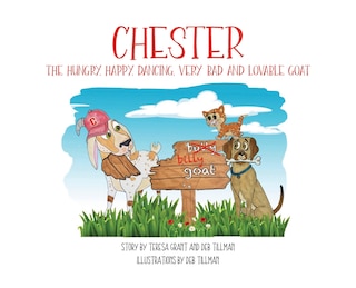 Front cover_Chester The Hungry, Happy, Dancing, Very Bad and Lovable Goat