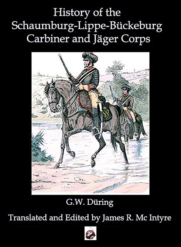 Front cover_The History of the Schaumburg-Lippe-Bückeburg Carabinier and Jäger Corps