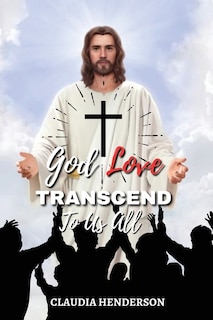 Couverture_God Love Transcend to Us All