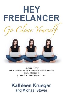 Couverture_Hey Freelancer Go Clone Yourself