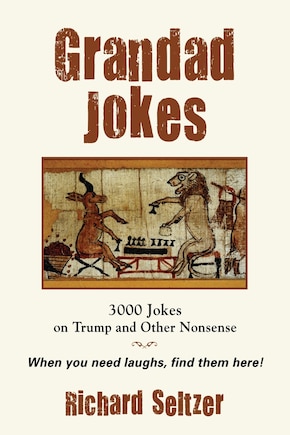 Grandad Jokes: 3000 Jokes on Trump and Other Nonsense