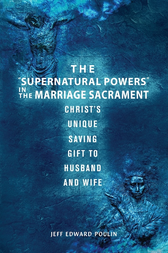 Front cover_The Supernatural Powers in the Marriage Sacrament