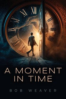 Front cover_A Moment in Time