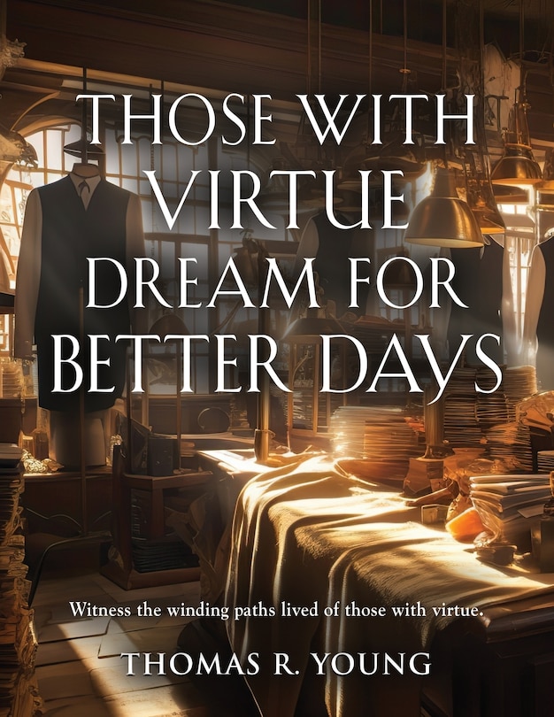 Those With Virtue Dream For Better Days