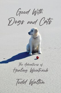 Front cover_Good With Dogs and Cats