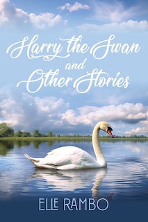Front cover_Harry the Swan & Other Stories