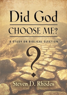 Couverture_Did God Choose Me? A Study on Biblical Election