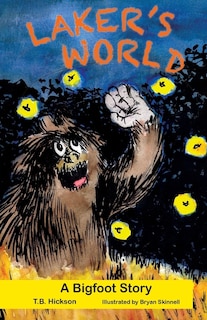 Front cover_Laker's World, A Bigfoot Story