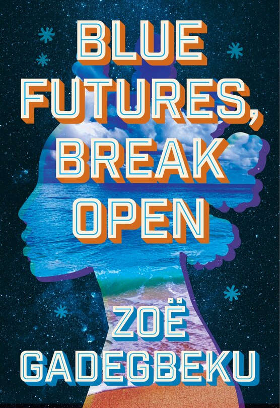 Front cover_Blue Futures, Break Open