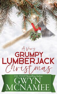 Front cover_A Very Grumpy Lumberjack Christmas