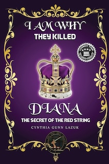 Front cover_I Am Why They Killed Diana