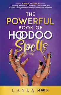 Front cover_The Powerful Book of Hoodoo Spells