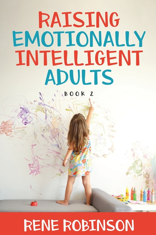 Front cover_Raising Emotionally Intelligent Adults Book 2