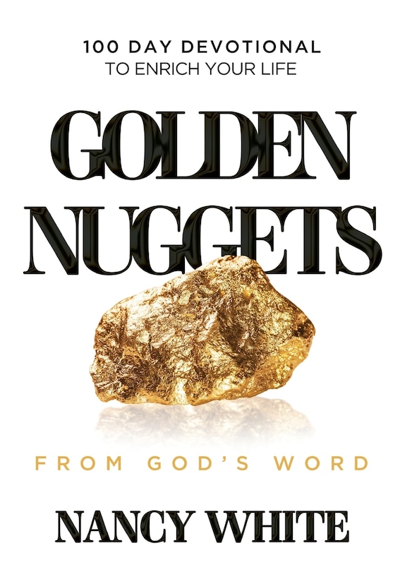 Golden Nuggets From God's Word: 100 Day Devotional to Enrich Your Life